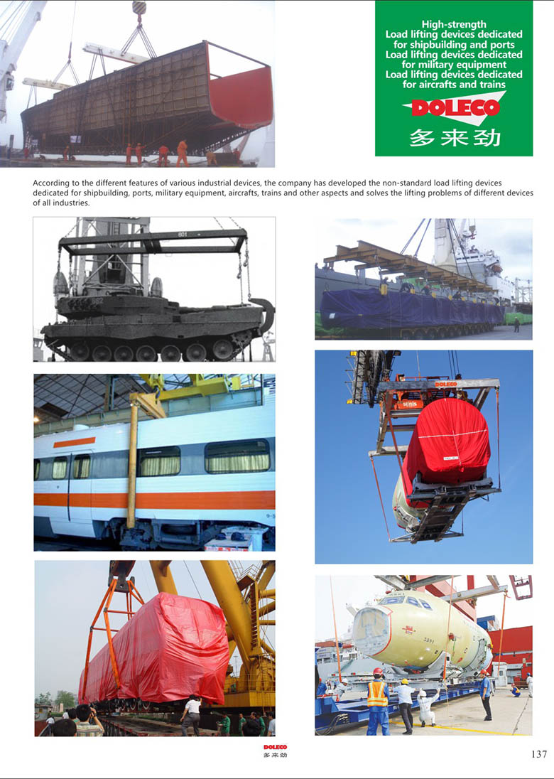 Load lifting devices dedicated for shipbuilding/ports/military equipments/ aircrafts/trains